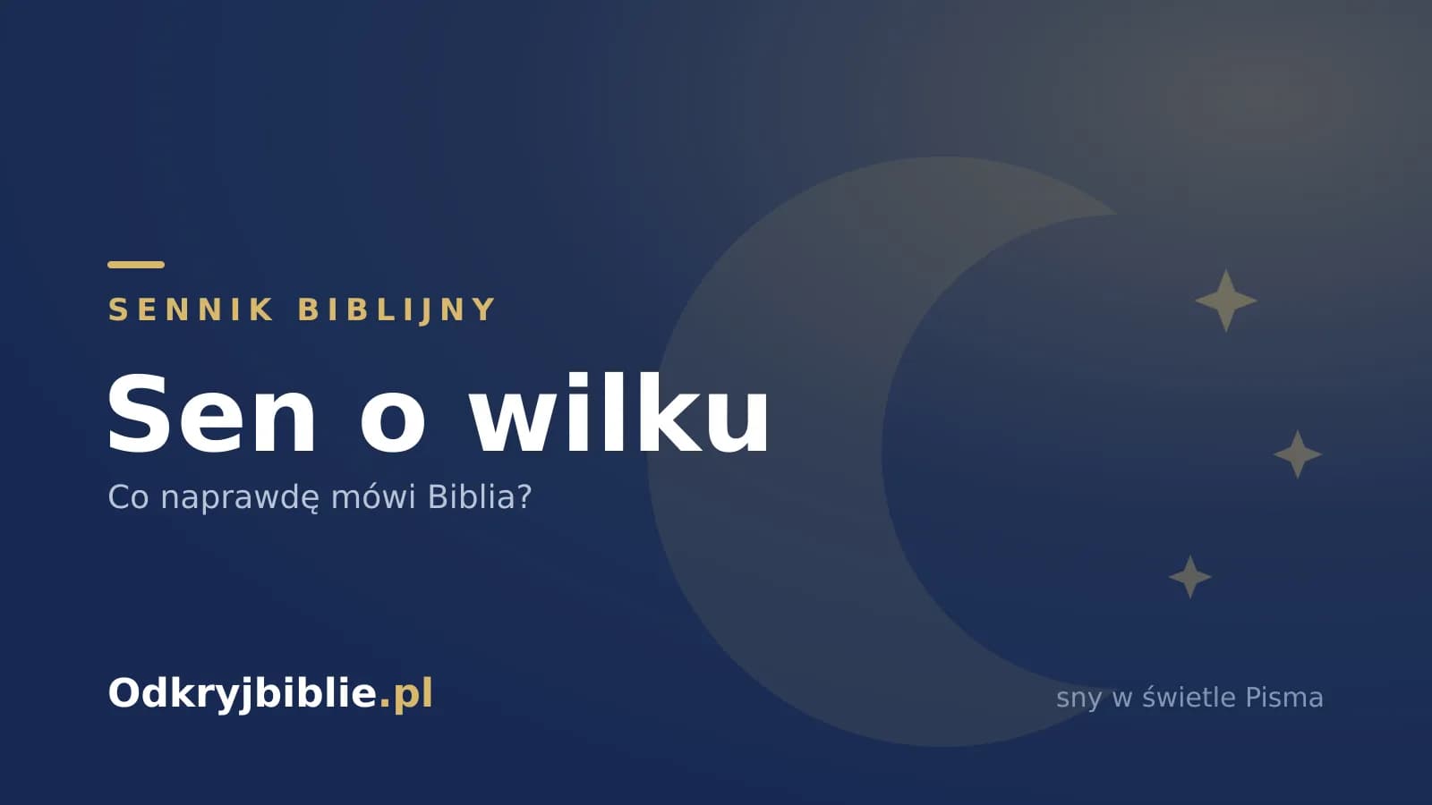 Sen o wilku — co naprawdę mówi Biblia?