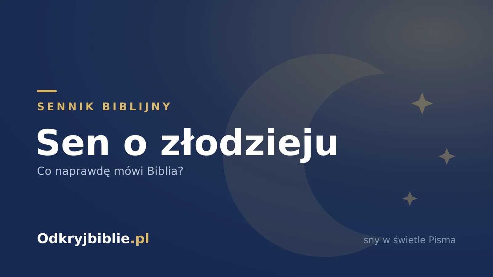 Sen o złodzieju — co naprawdę mówi Biblia?