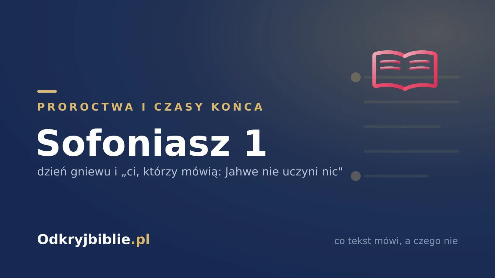 Sofoniasz 1 — dzień gniewu i „ci, którzy mówią: Jahwe nie uczyni nic”