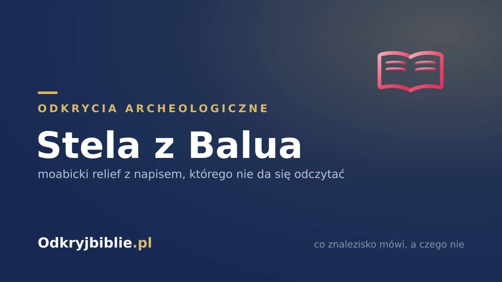 Stela z Balua — moabicki relief z napisem, którego nie da się odczytać