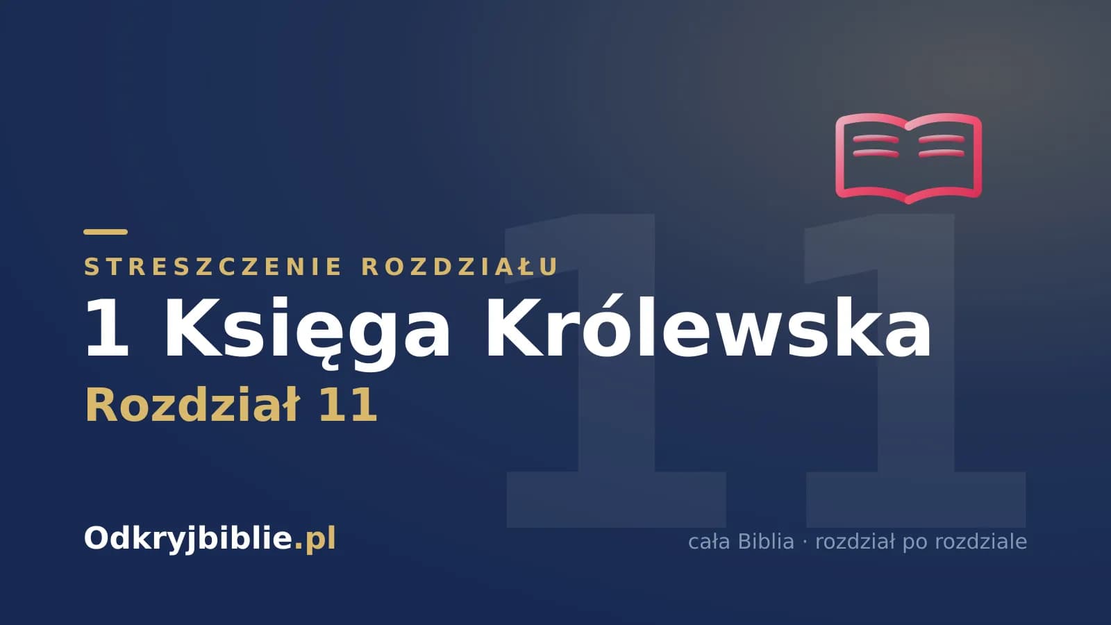 1 Księga Królewska 11 — streszczenie rozdziału