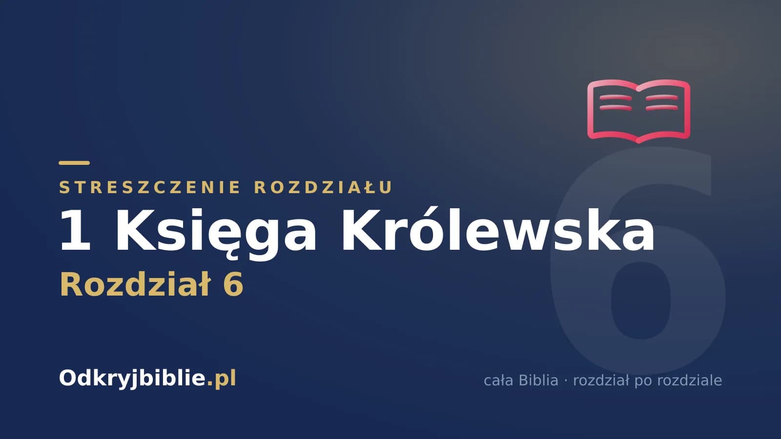 1 Księga Królewska 6 — streszczenie rozdziału