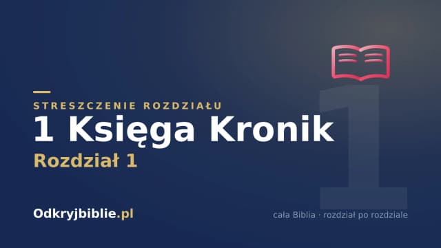 1 Księga Kronik 1 — streszczenie rozdziału
