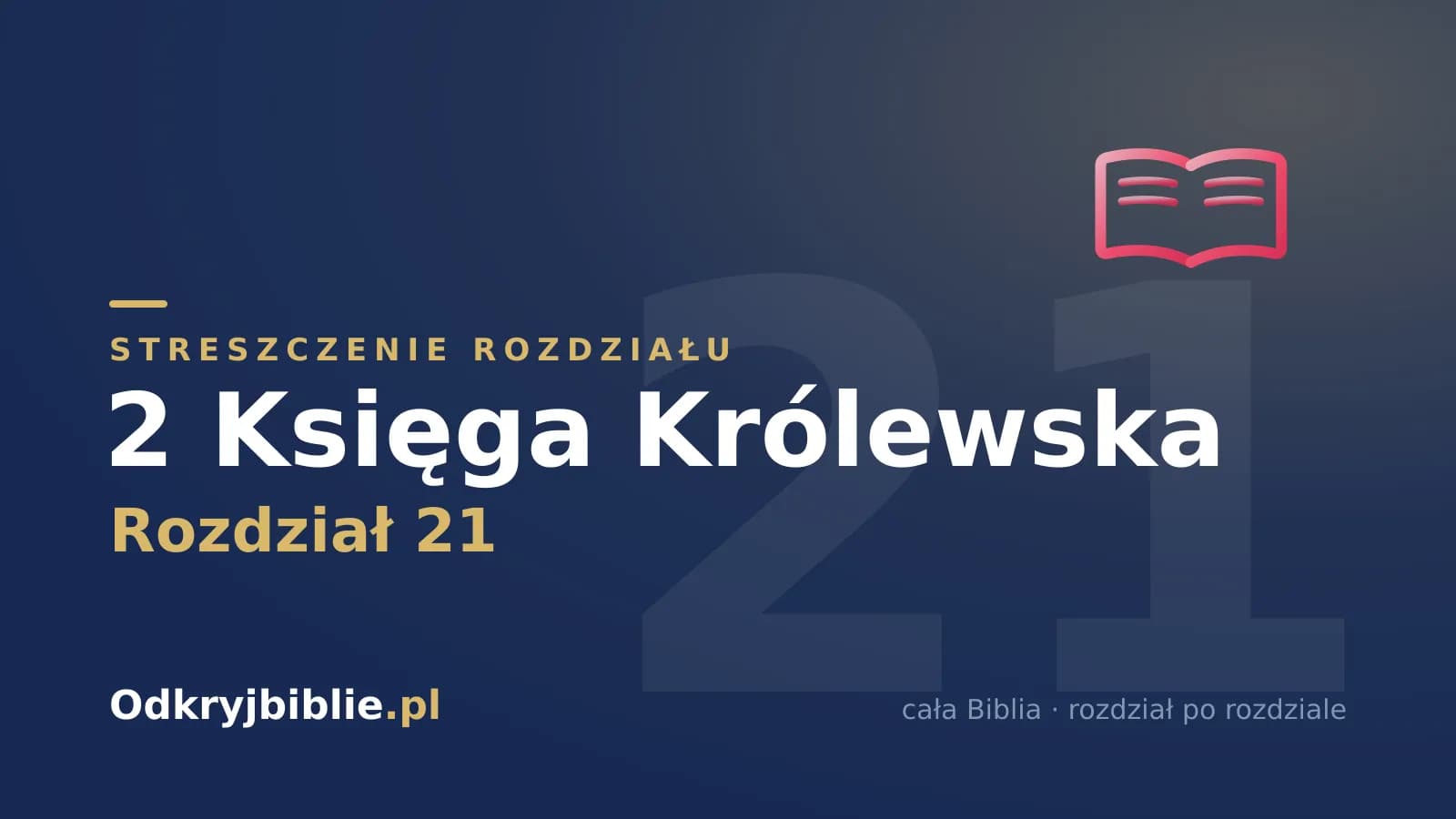 2 Księga Królewska 21 — streszczenie rozdziału