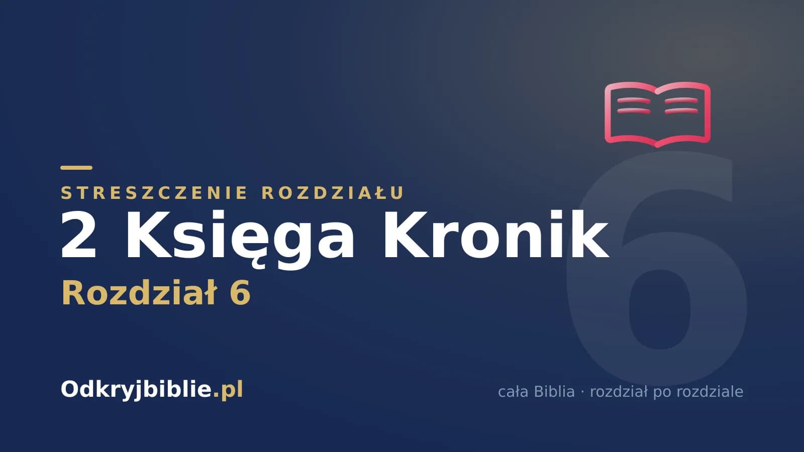 2 Księga Kronik 6 — streszczenie rozdziału