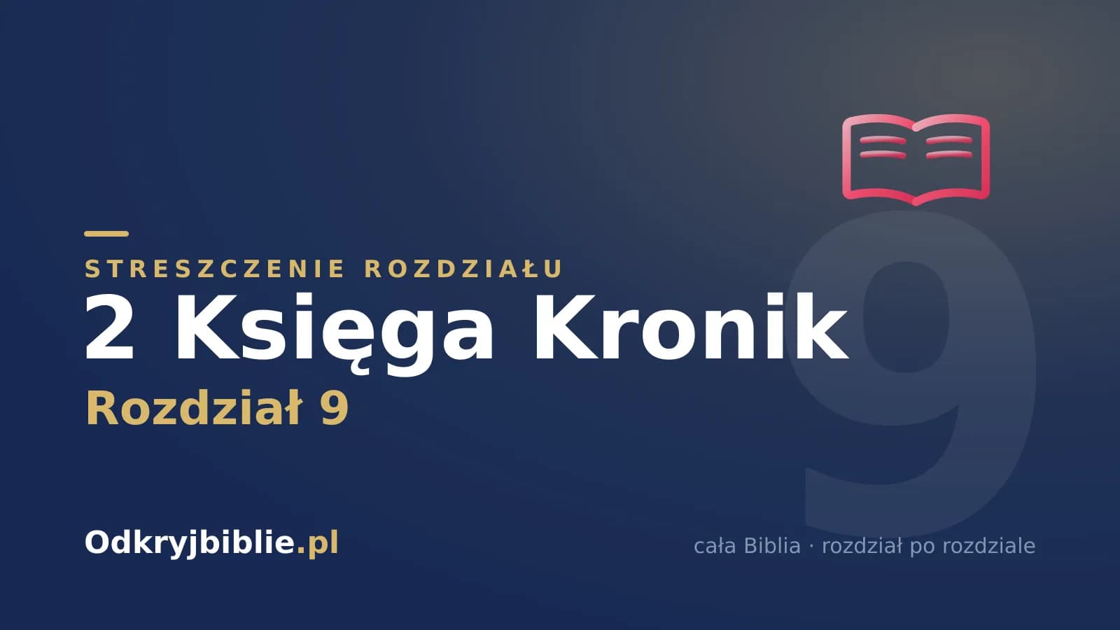 2 Księga Kronik 9 — streszczenie rozdziału