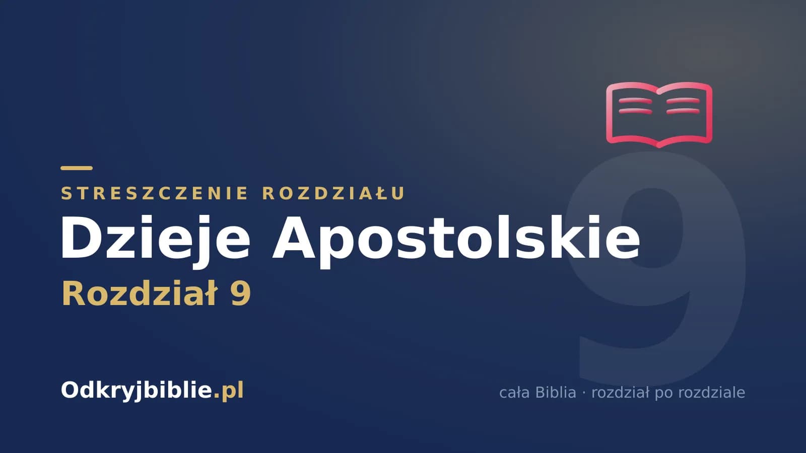Dzieje Apostolskie 9 — streszczenie rozdziału
