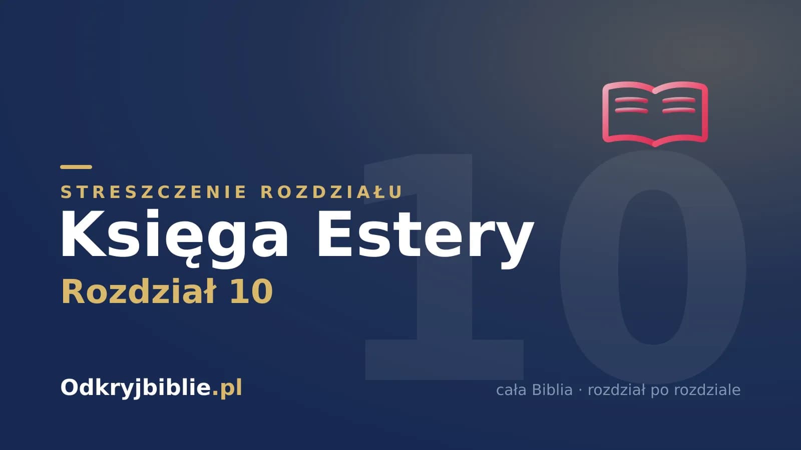 Księga Estery 10 — streszczenie rozdziału