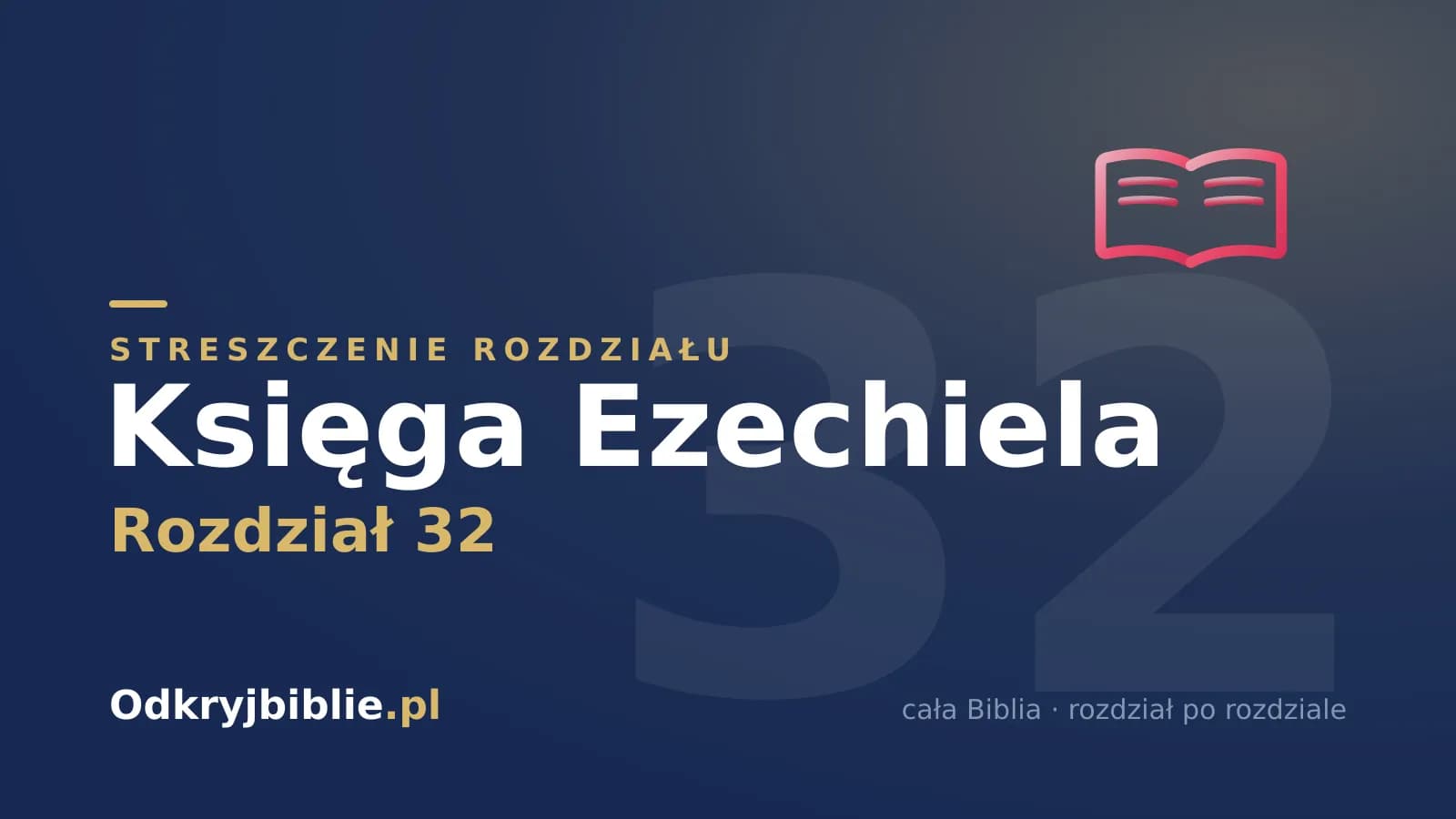 Księga Ezechiela 32 — streszczenie rozdziału