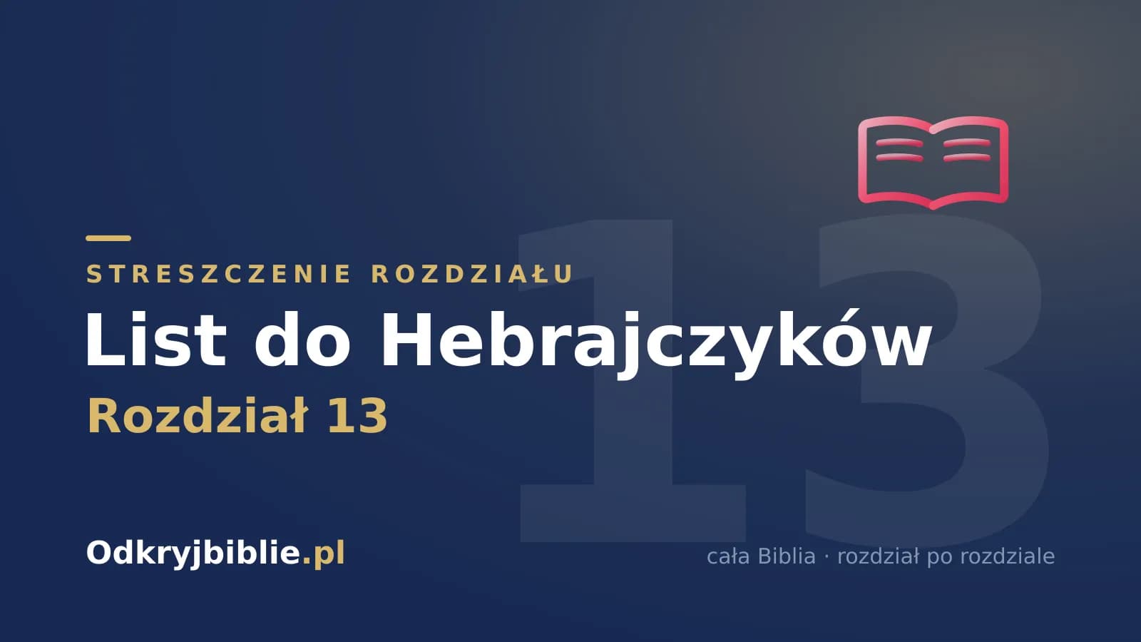 List do Hebrajczyków 13 — streszczenie rozdziału