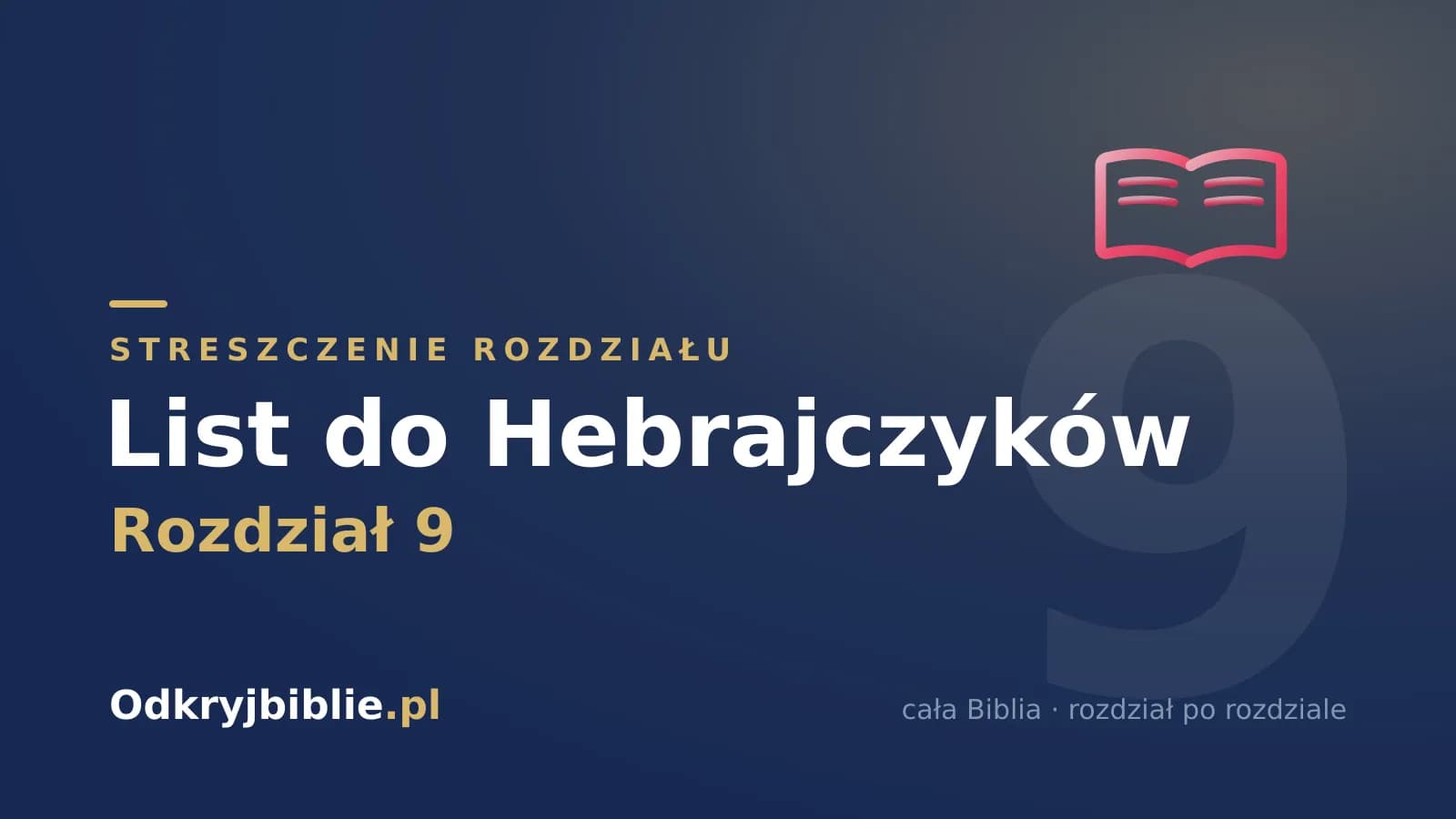 List do Hebrajczyków 9 — streszczenie rozdziału