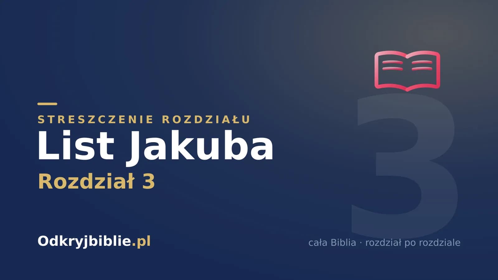 List Jakuba 3 — streszczenie rozdziału