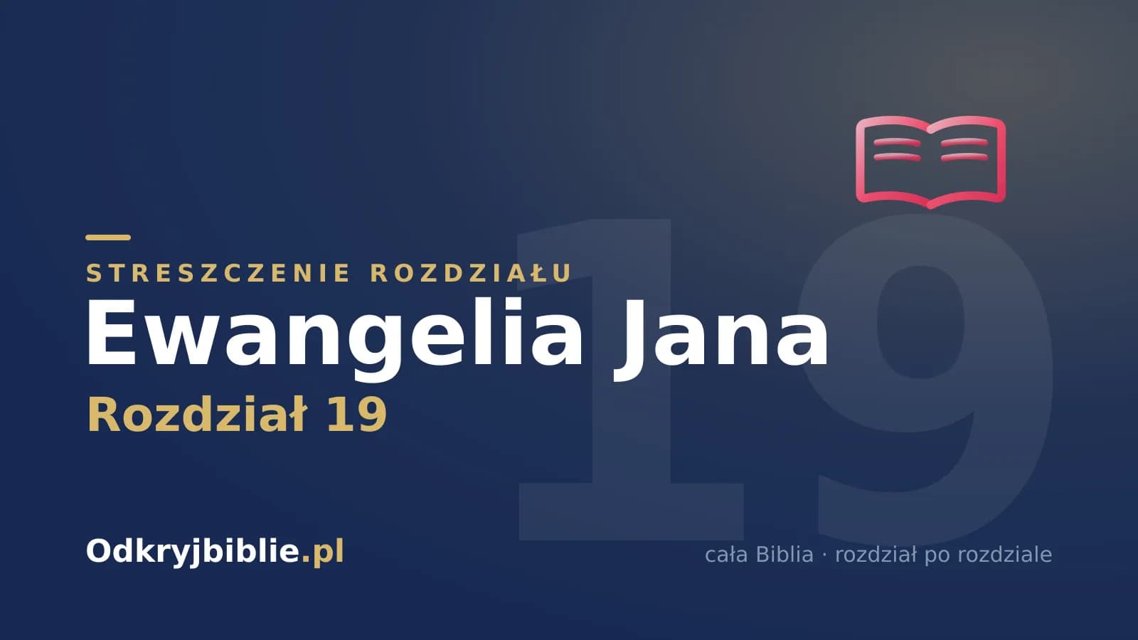 Ewangelia Jana 19 — streszczenie rozdziału