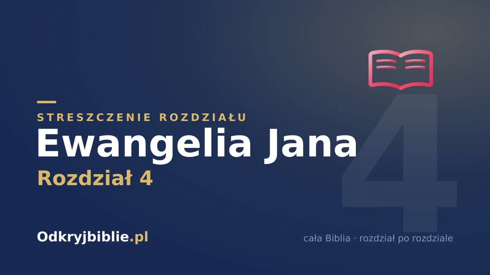 Ewangelia Jana 4 — streszczenie rozdziału