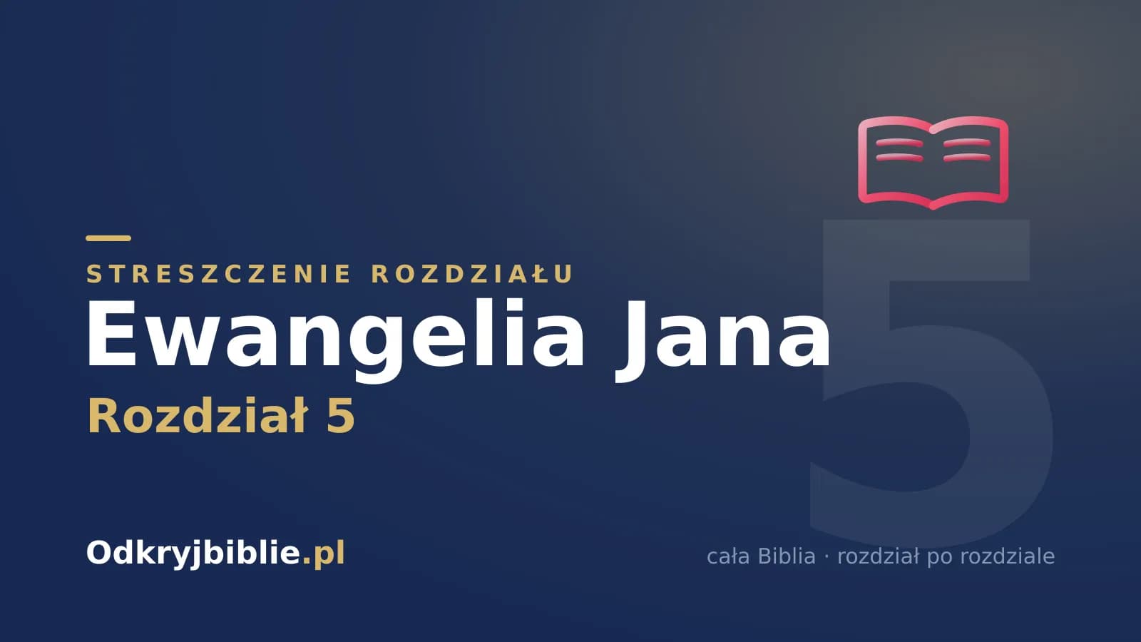 Ewangelia Jana 5 — streszczenie rozdziału