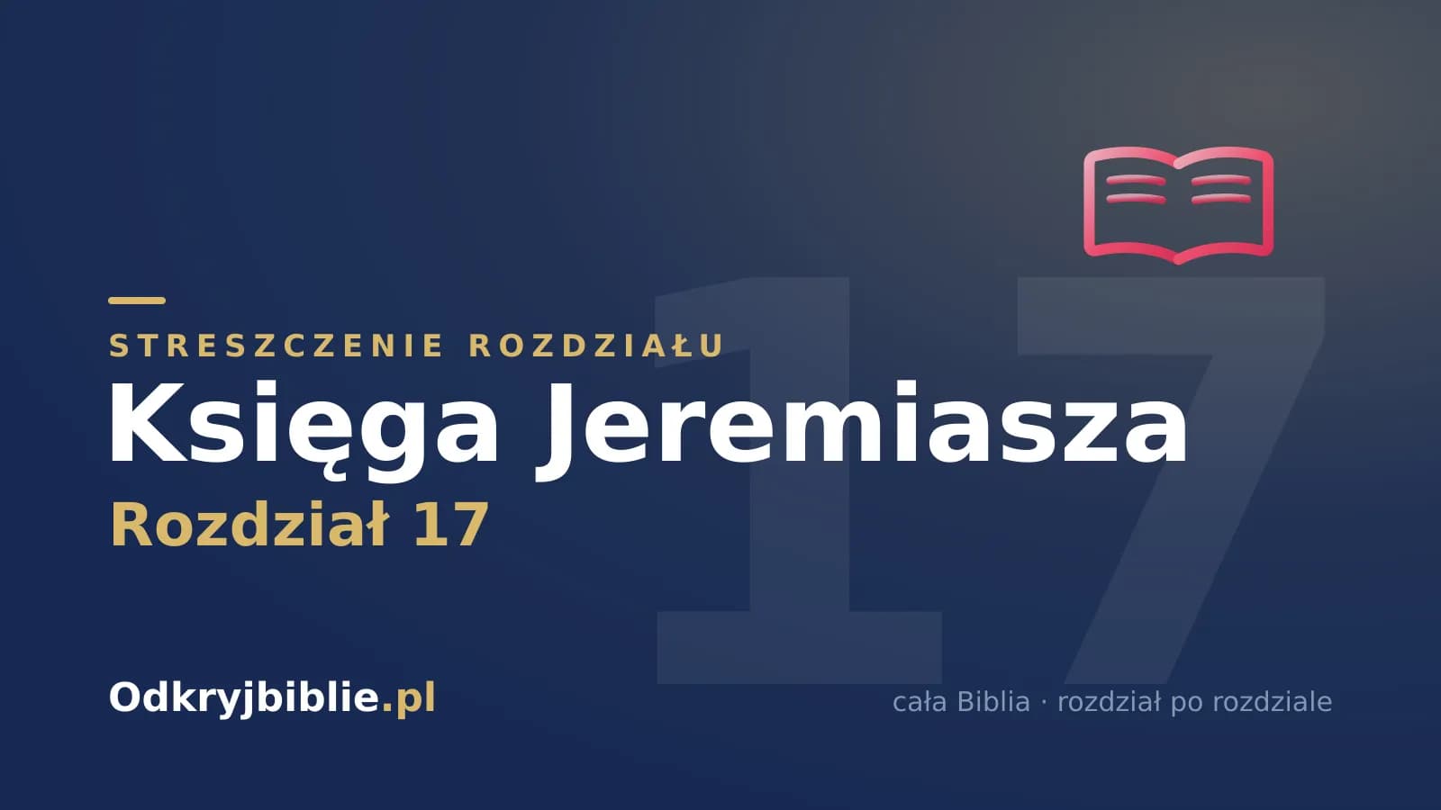 Księga Jeremiasza 17 — streszczenie rozdziału