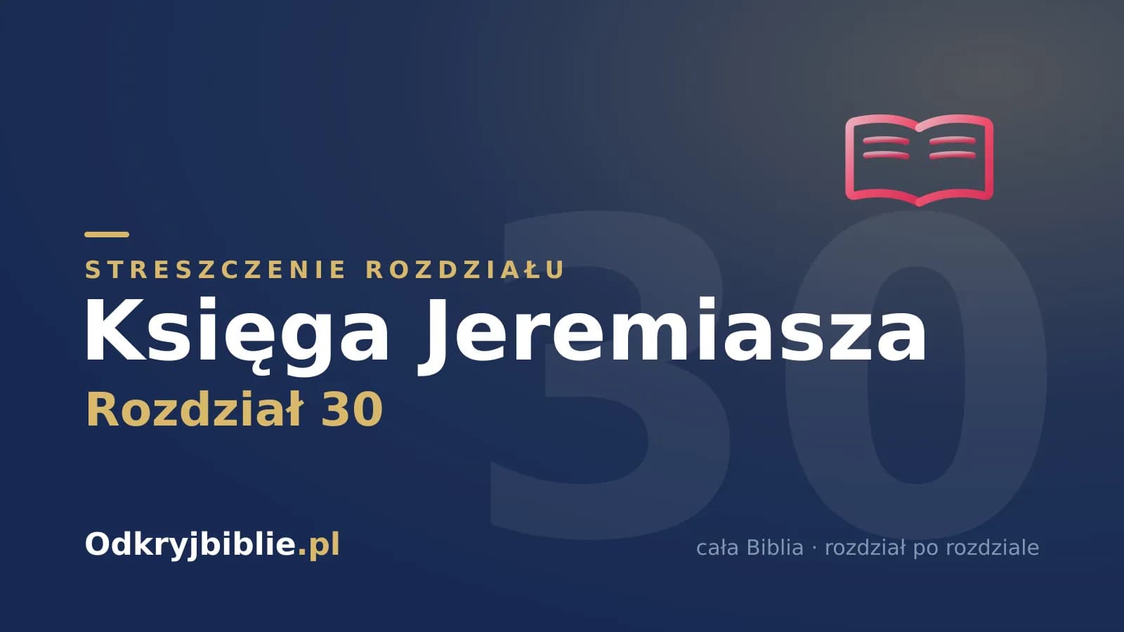 Księga Jeremiasza 30 — streszczenie rozdziału