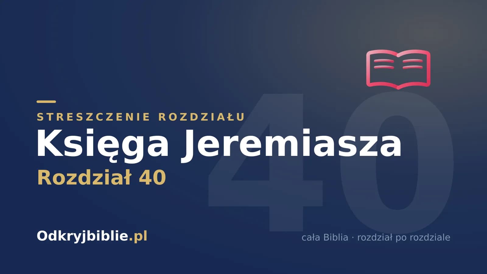 Księga Jeremiasza 40 — streszczenie rozdziału