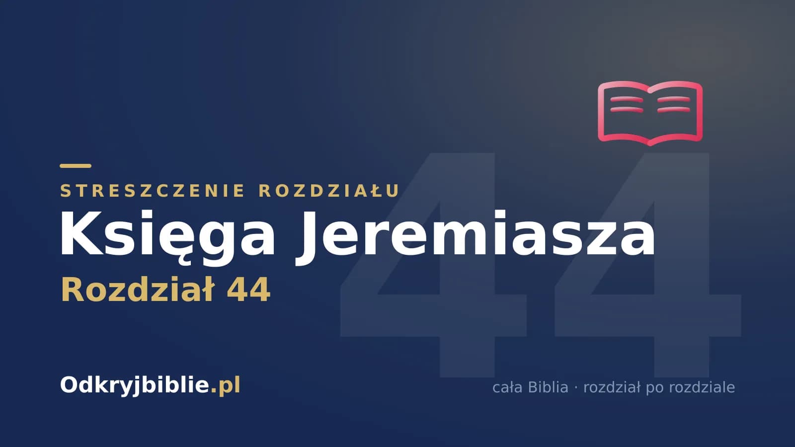 Księga Jeremiasza 44 — streszczenie rozdziału