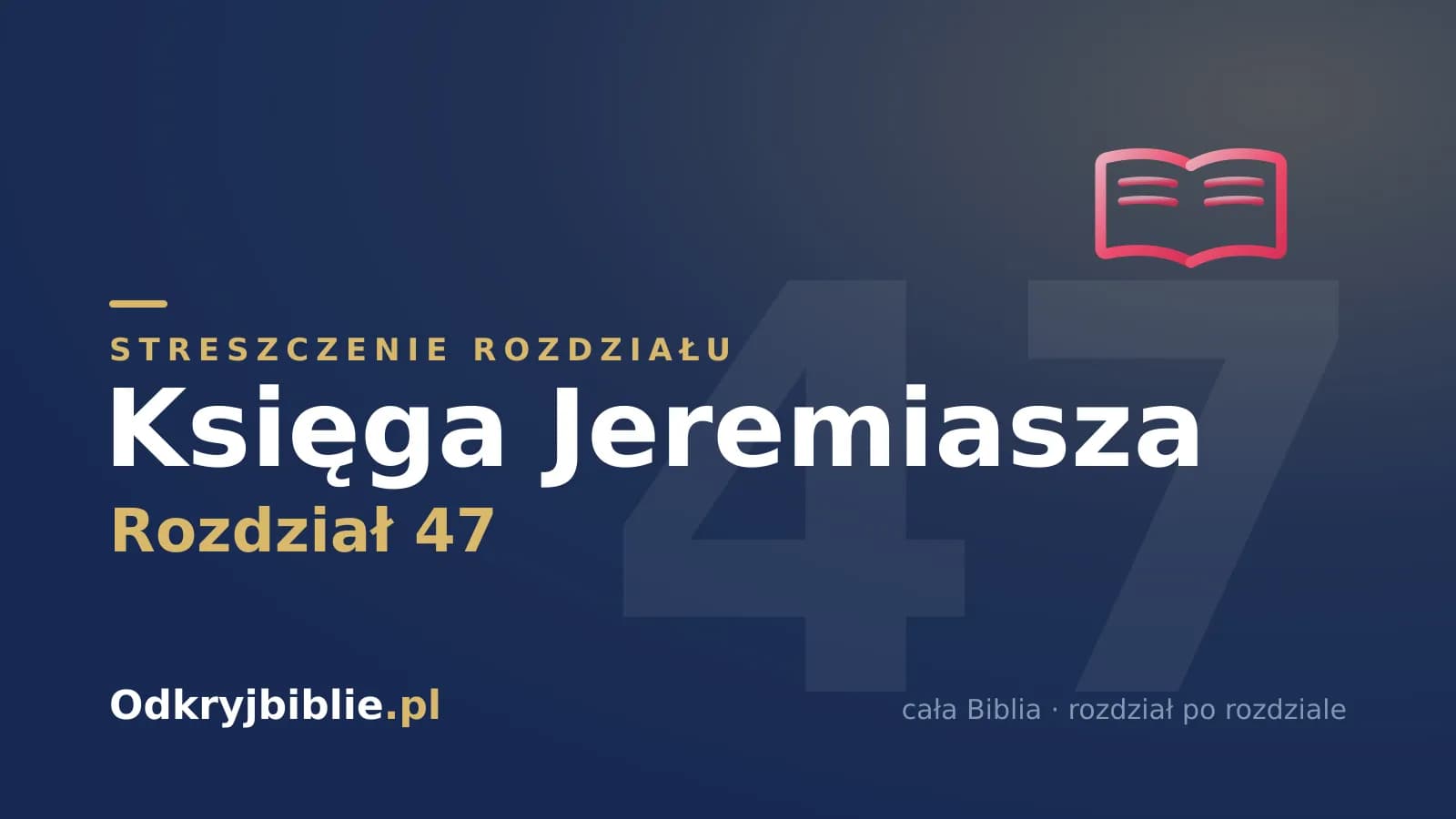 Księga Jeremiasza 47 — streszczenie rozdziału