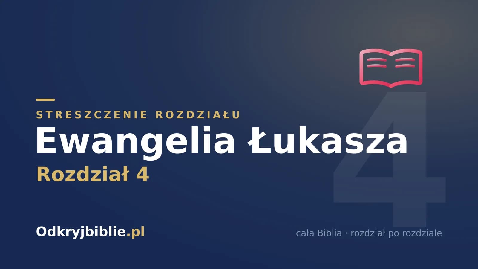 Ewangelia Łukasza 4 — streszczenie rozdziału