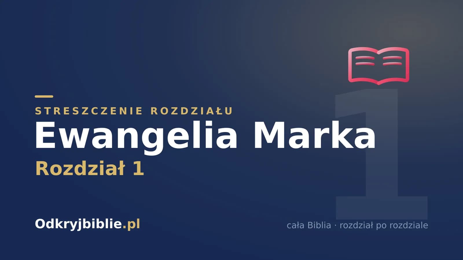 Ewangelia Marka 1 — streszczenie rozdziału