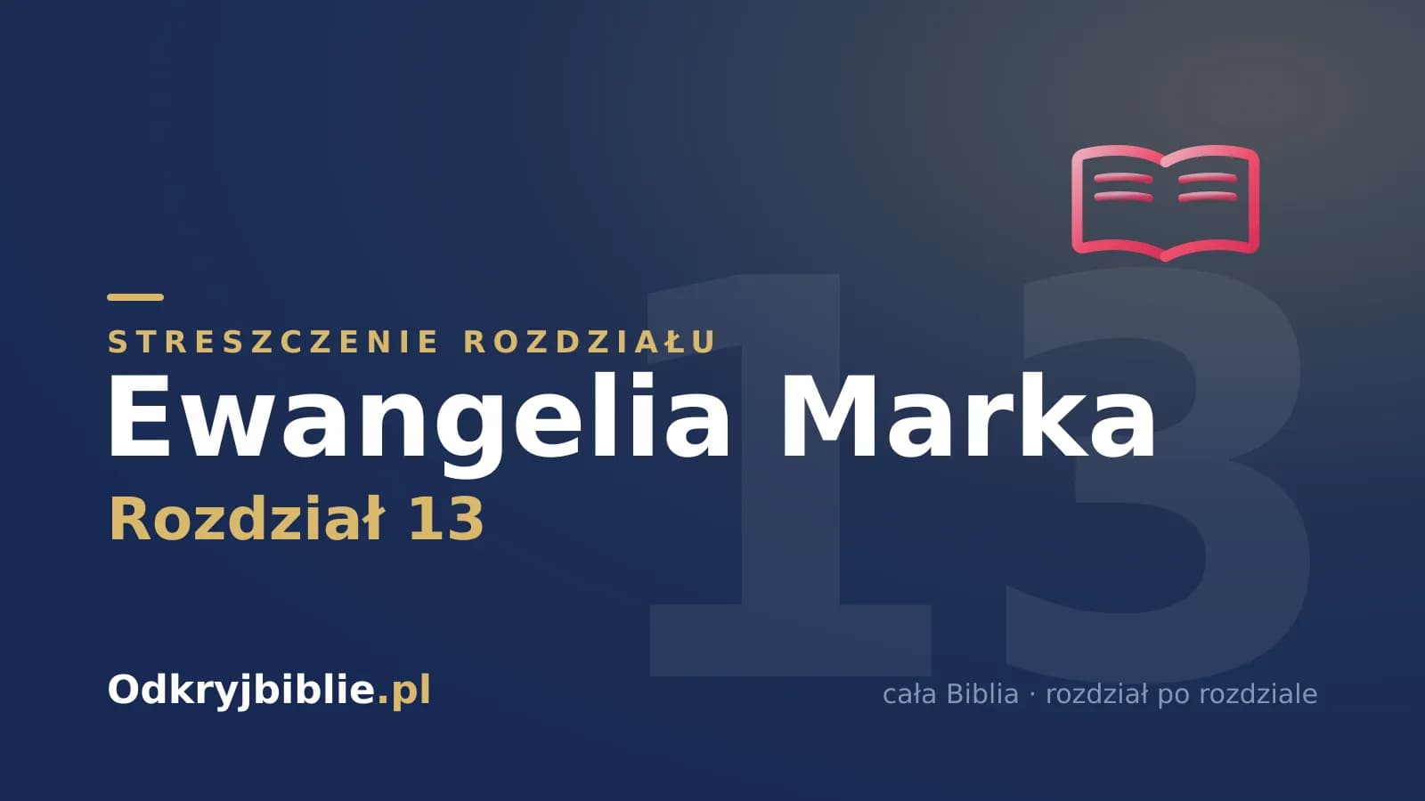 Ewangelia Marka 13 — streszczenie rozdziału