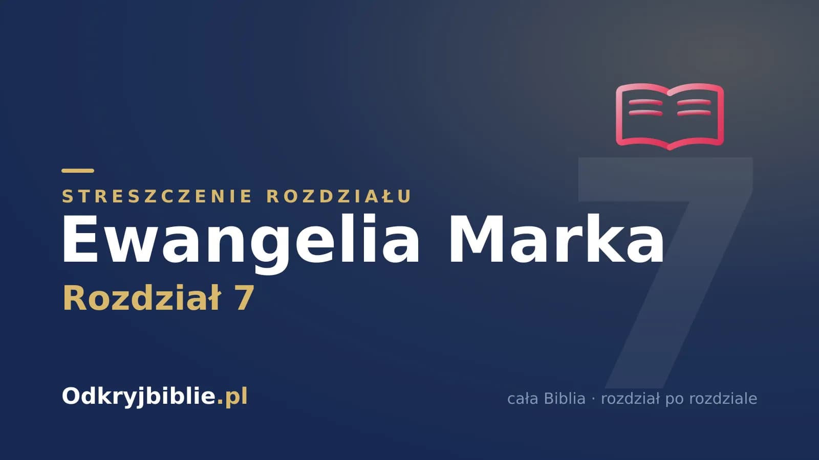 Ewangelia Marka 7 — streszczenie rozdziału