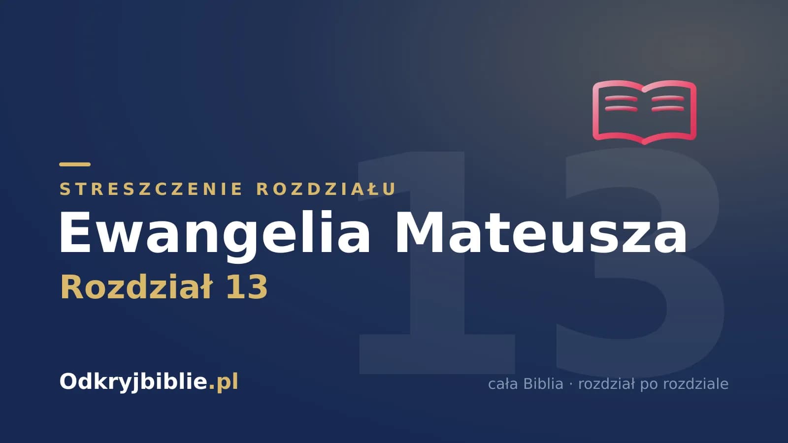Ewangelia Mateusza 13 — streszczenie rozdziału