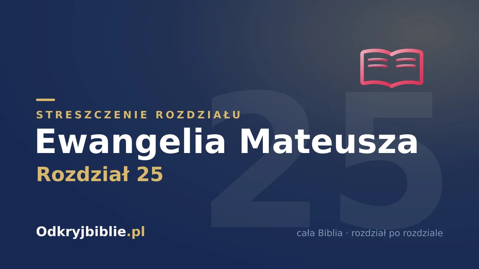 Ewangelia Mateusza 25 — streszczenie rozdziału