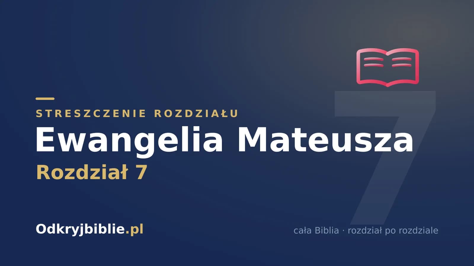 Ewangelia Mateusza 7 — streszczenie rozdziału