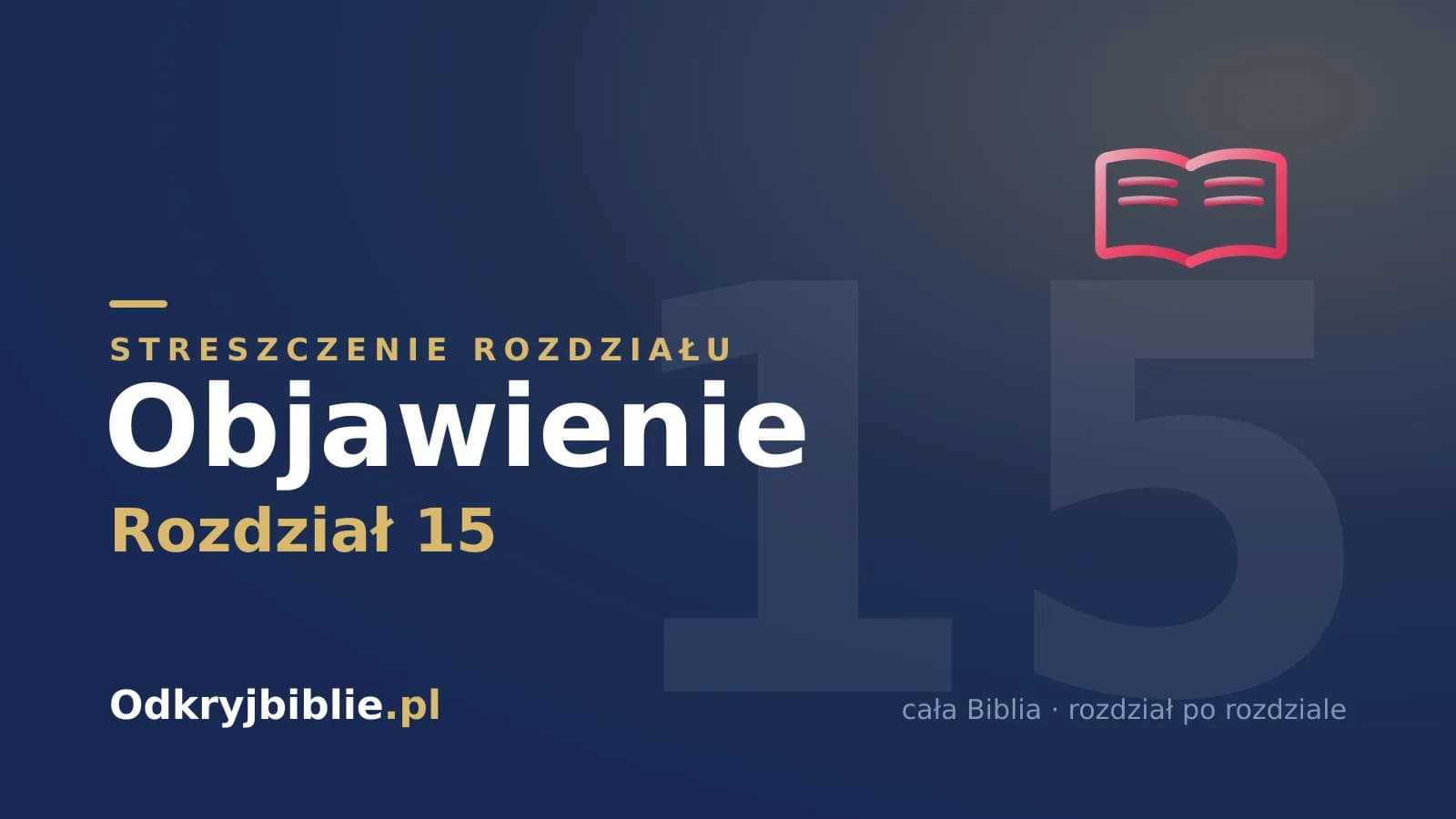 Objawienie 15 — streszczenie rozdziału