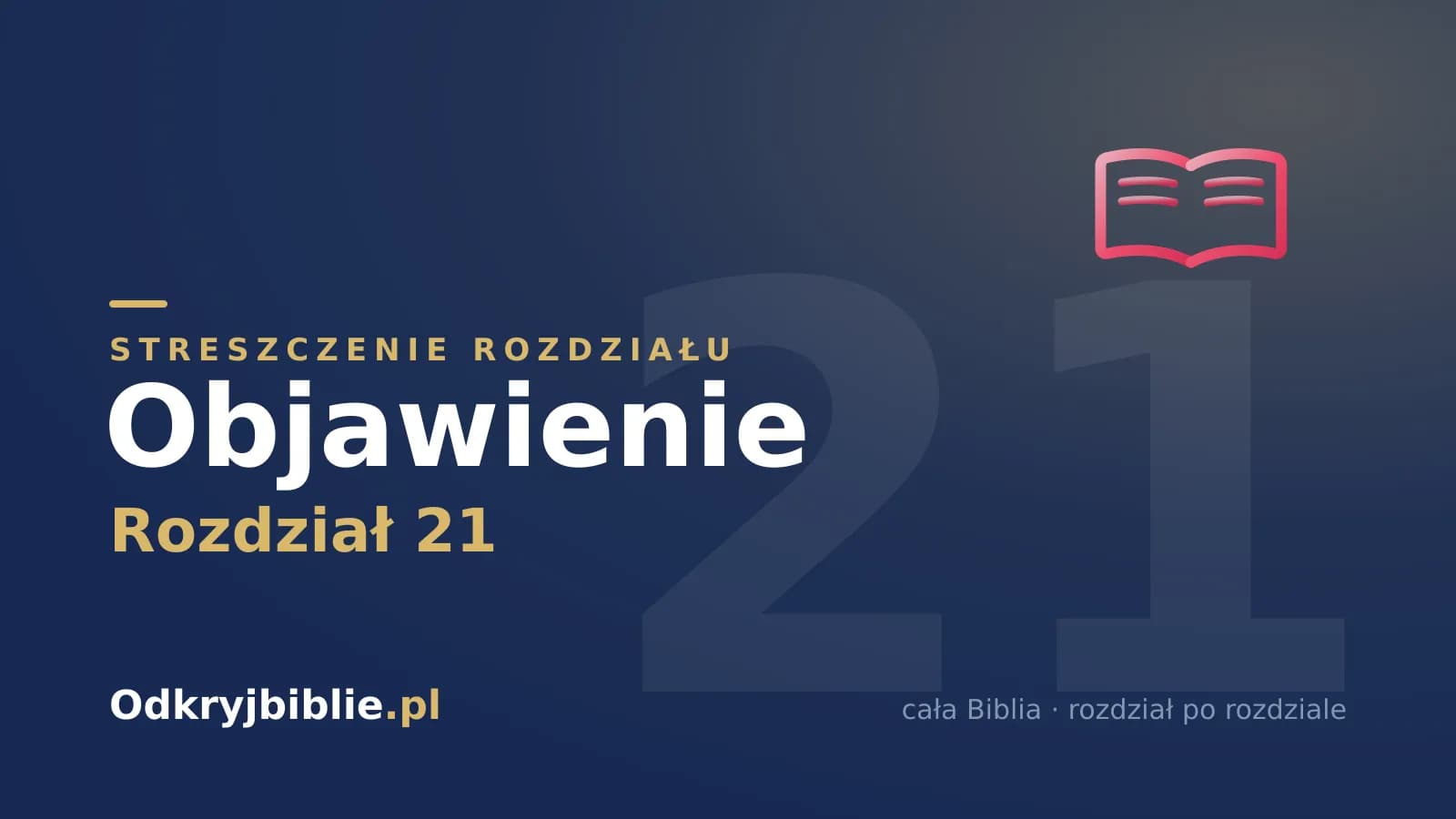 Objawienie 21 — streszczenie rozdziału