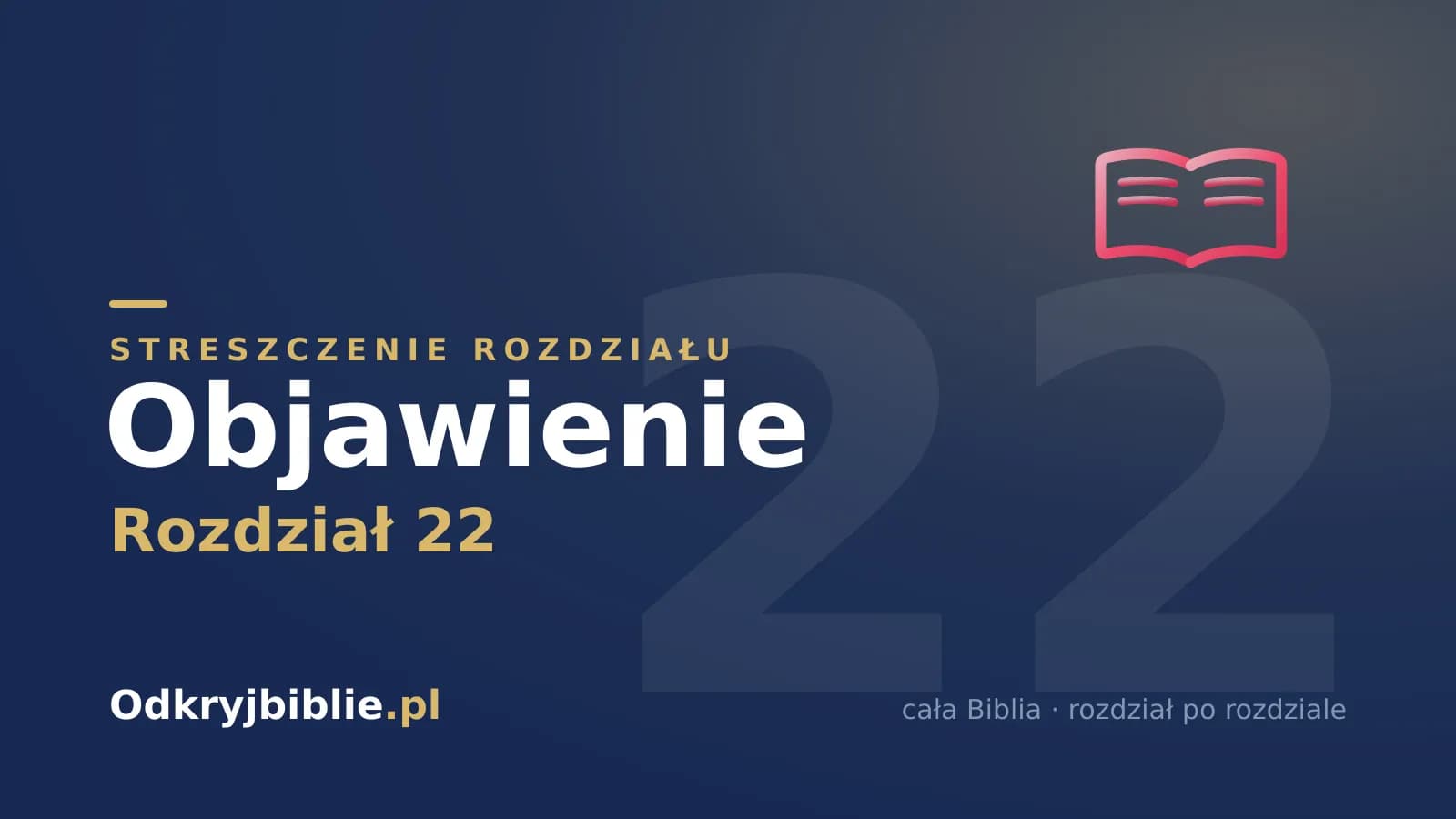 Objawienie 22 — streszczenie rozdziału