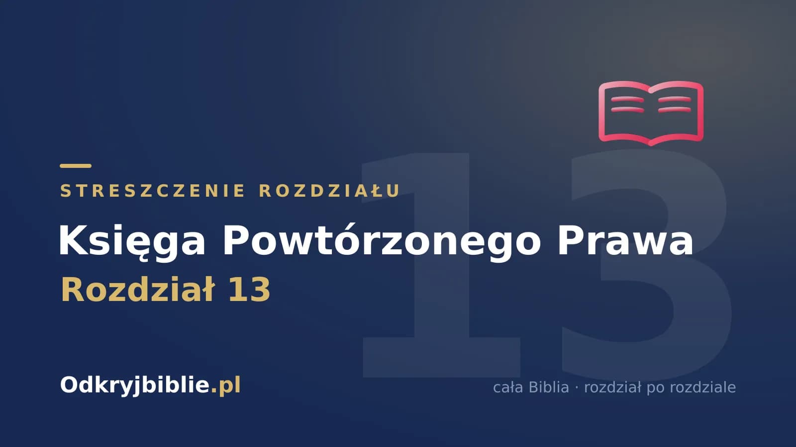 Księga Powtórzonego Prawa 13 — streszczenie rozdziału