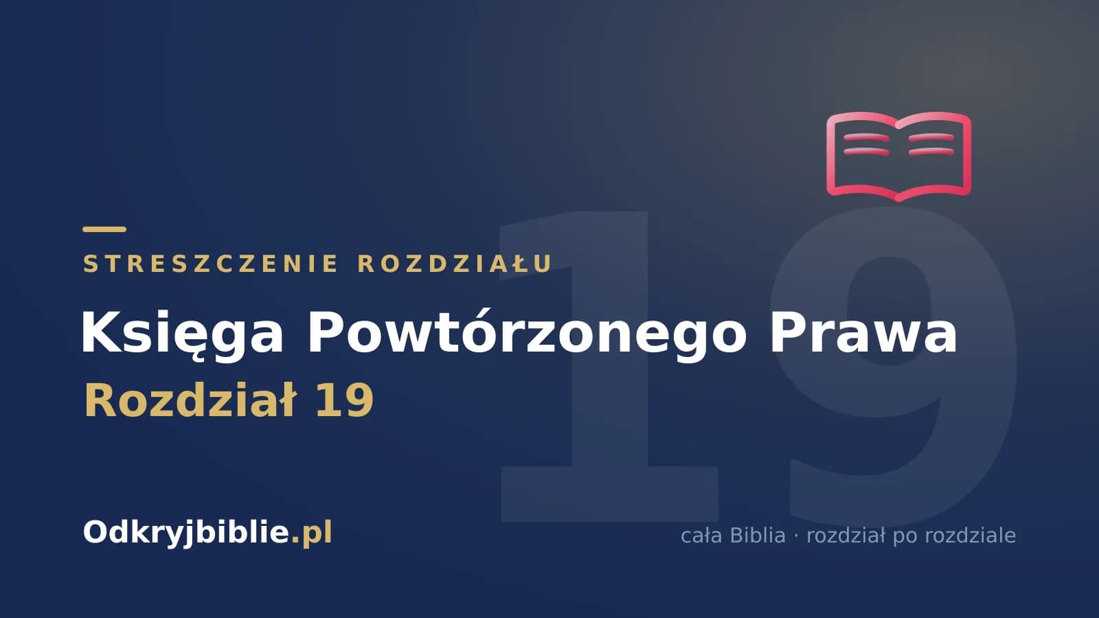 Księga Powtórzonego Prawa 19 — streszczenie rozdziału