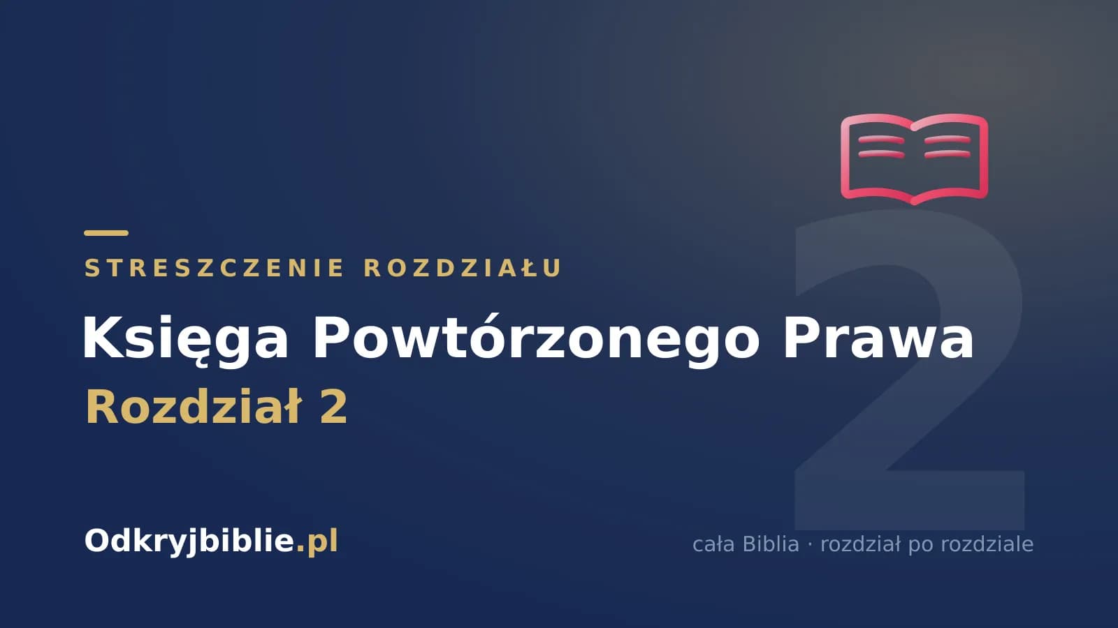 Księga Powtórzonego Prawa 2 — streszczenie rozdziału