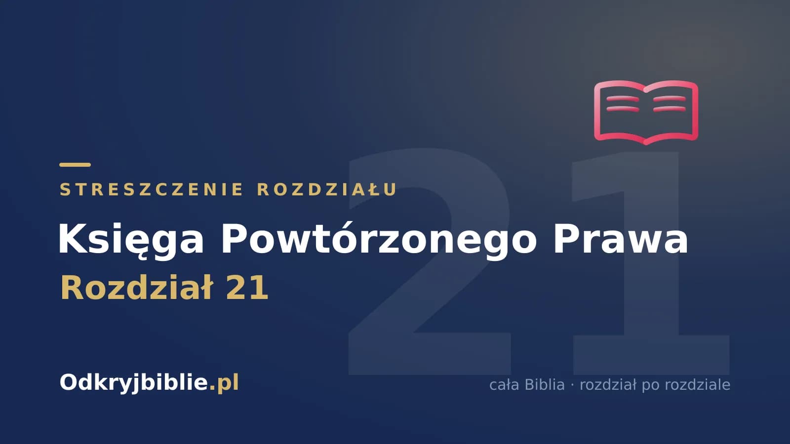 Księga Powtórzonego Prawa 21 — streszczenie rozdziału