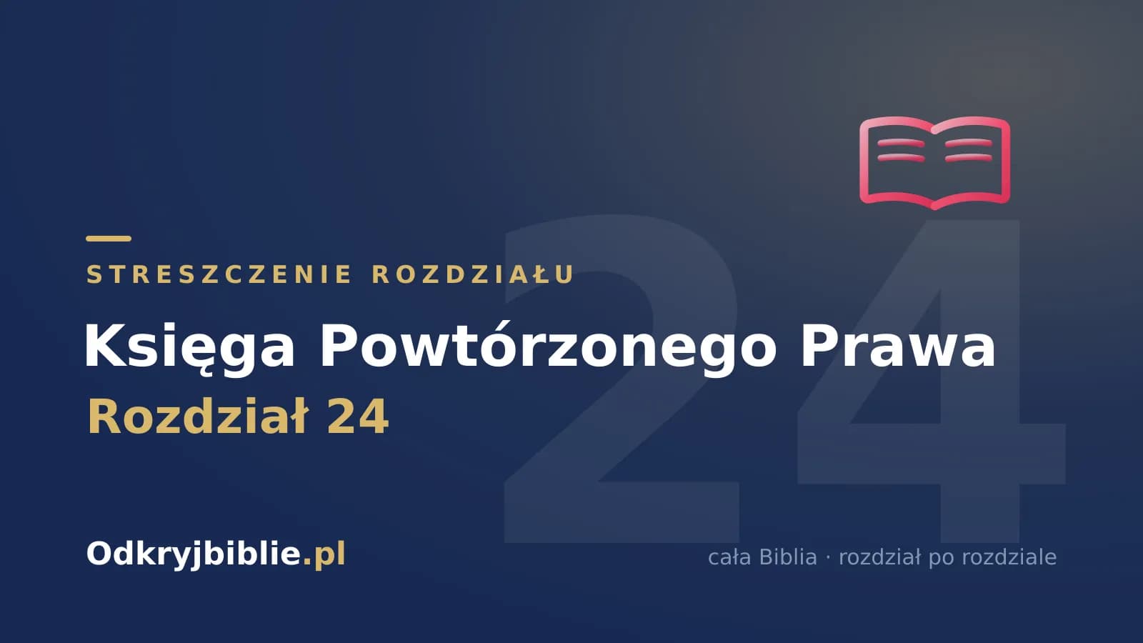 Księga Powtórzonego Prawa 24 — streszczenie rozdziału
