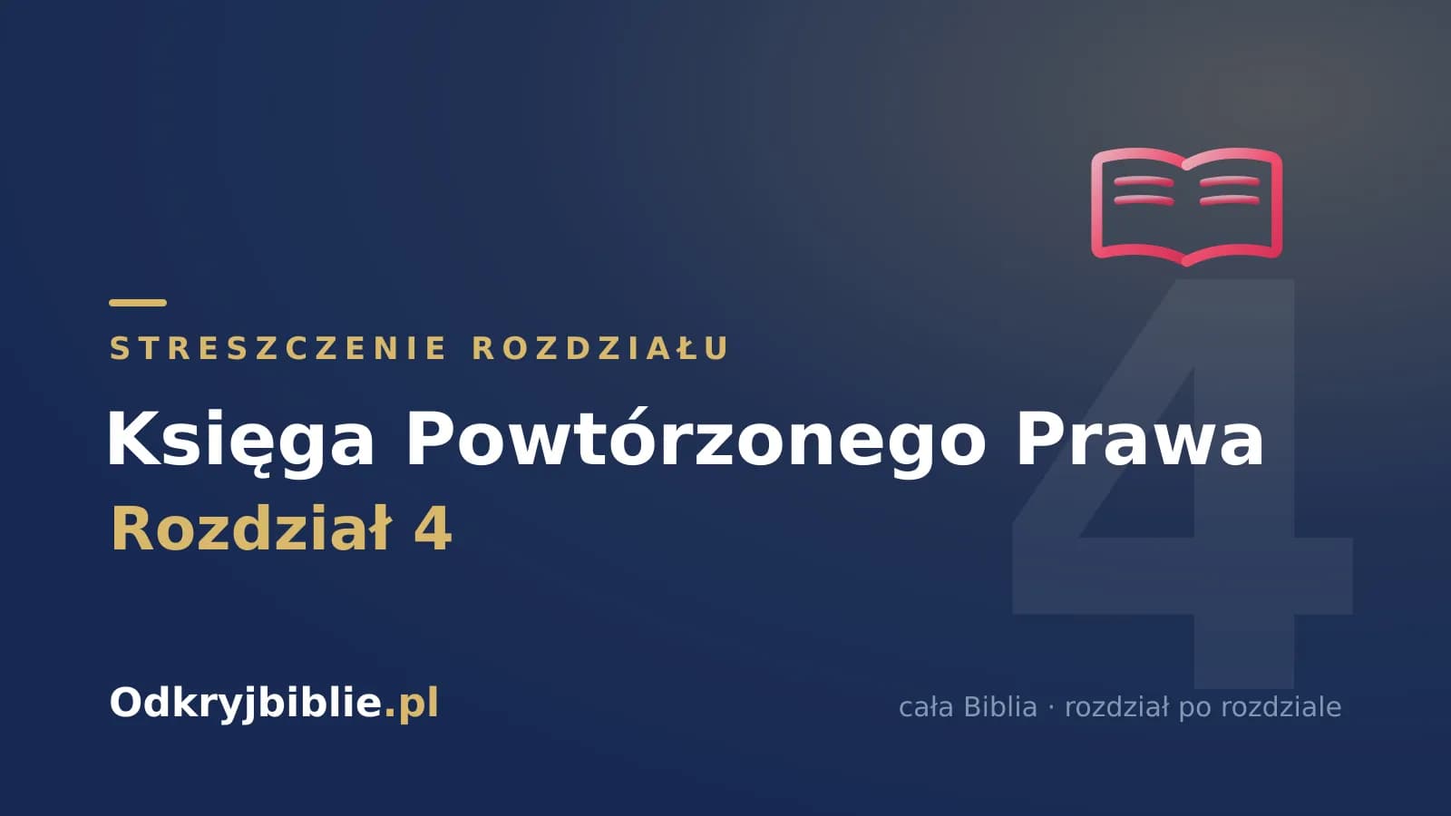 Księga Powtórzonego Prawa 4 — streszczenie rozdziału