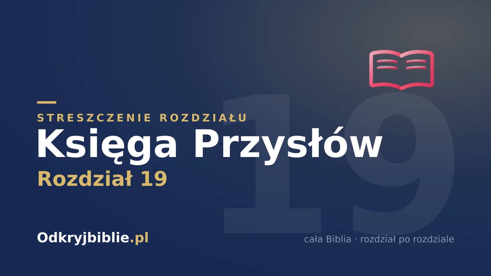 Księga Przysłów 19 — streszczenie rozdziału