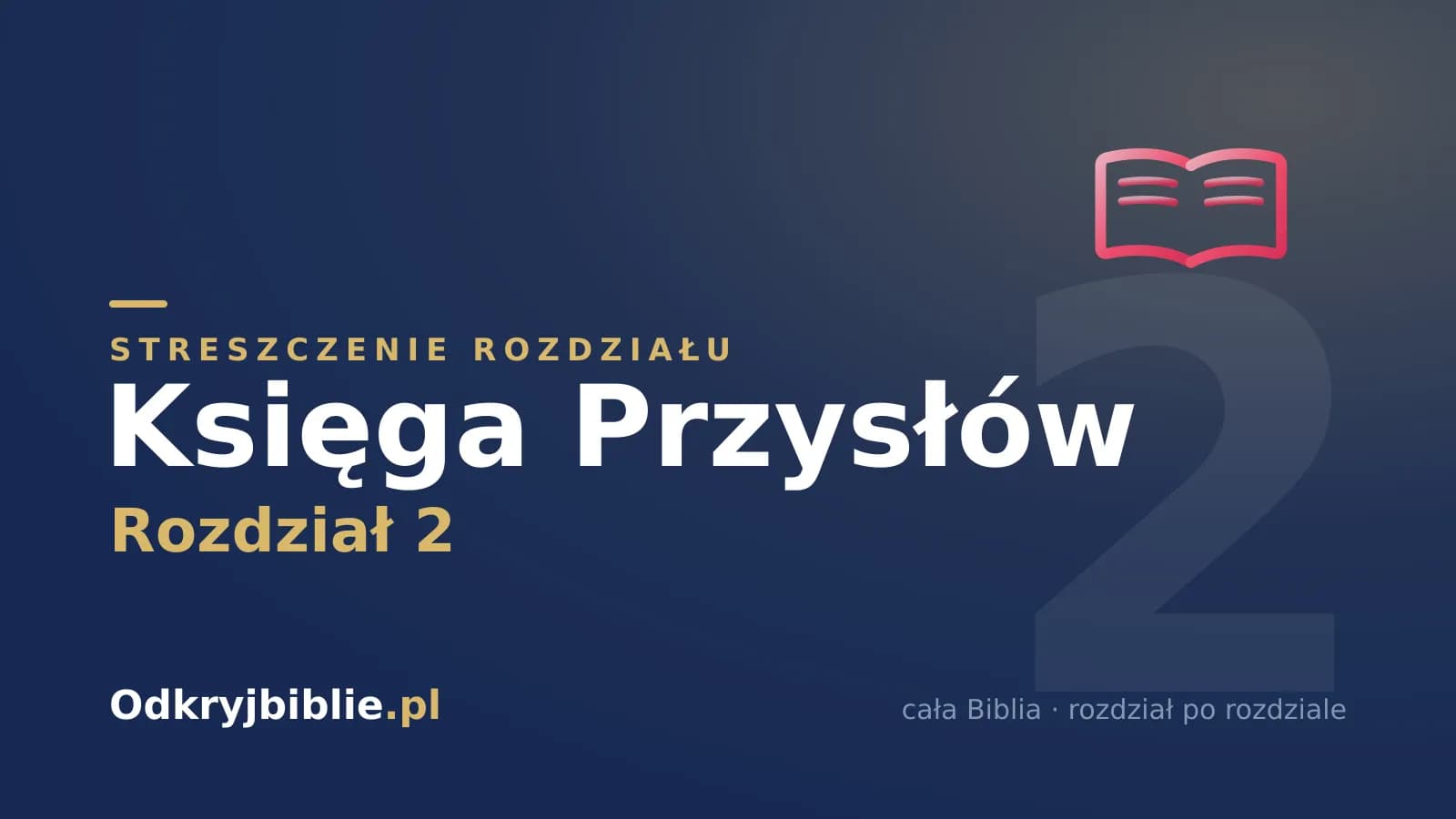 Księga Przysłów 2 — streszczenie rozdziału