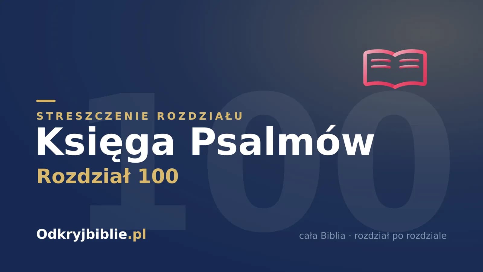 Księga Psalmów 100 — streszczenie rozdziału