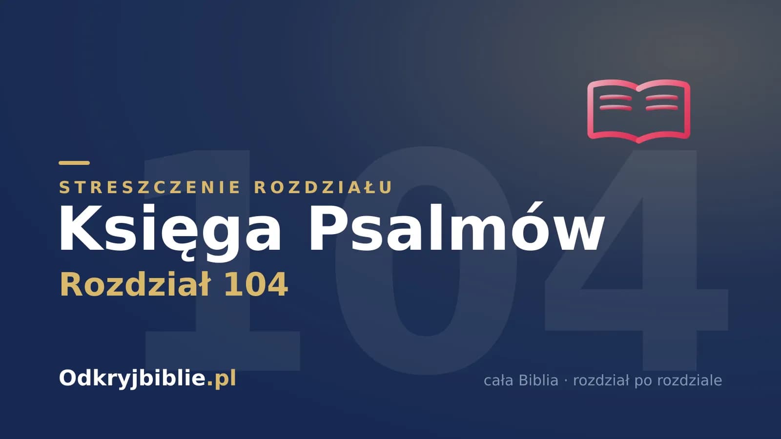 Księga Psalmów 104 — streszczenie rozdziału