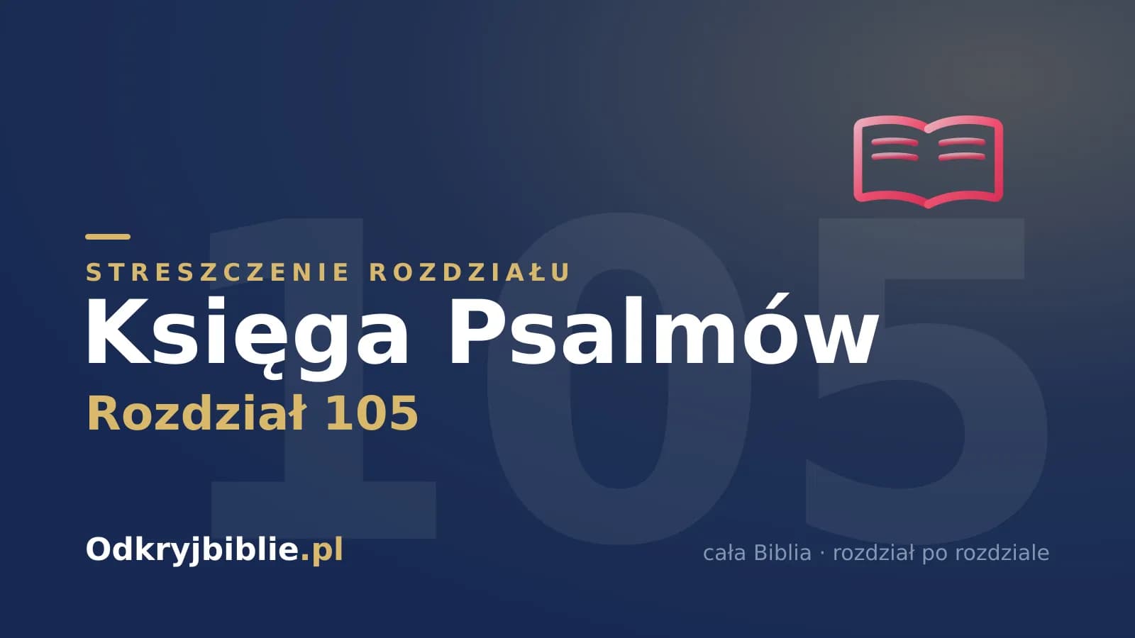Księga Psalmów 105 — streszczenie rozdziału
