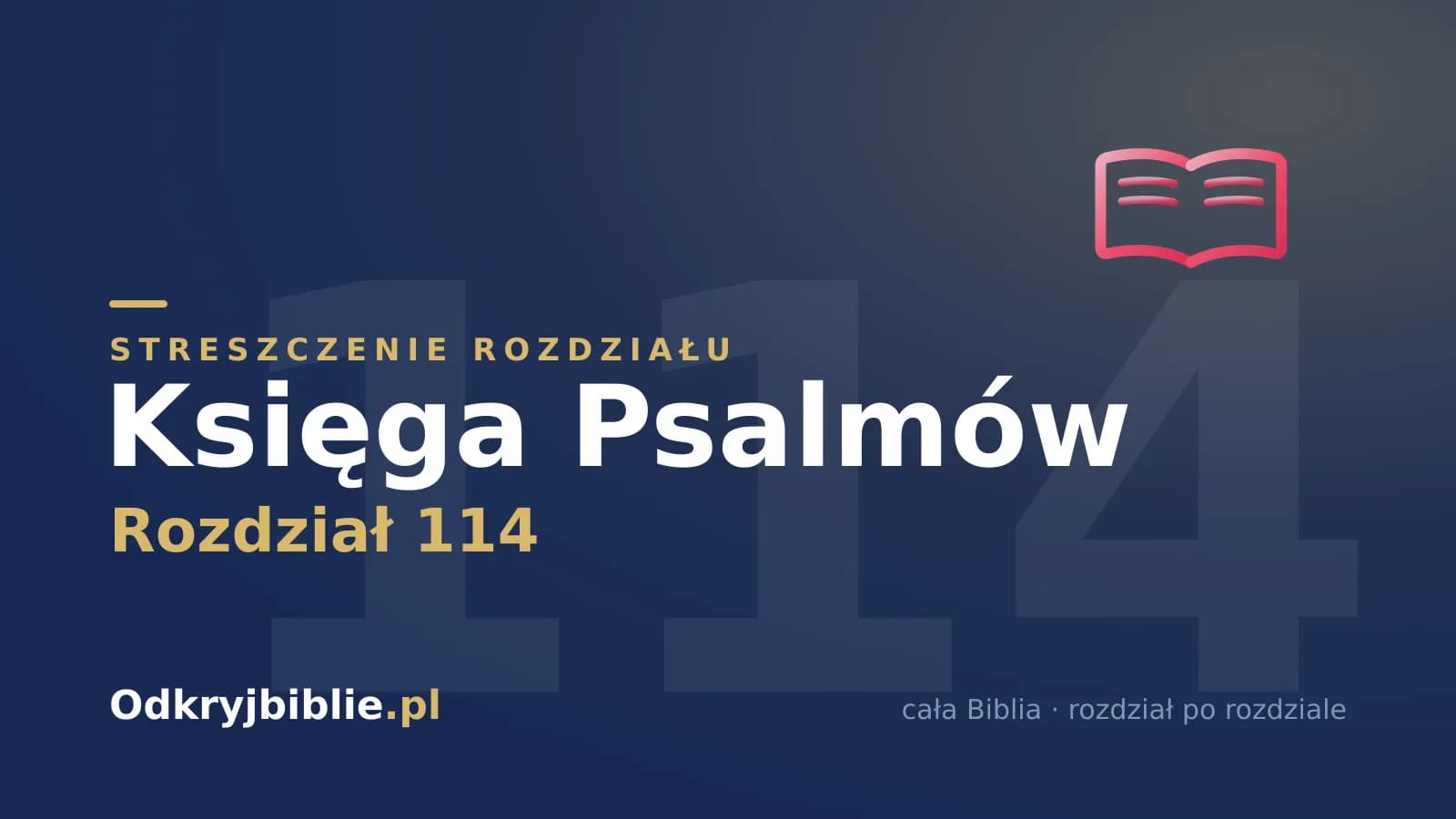 Księga Psalmów 114 — streszczenie rozdziału