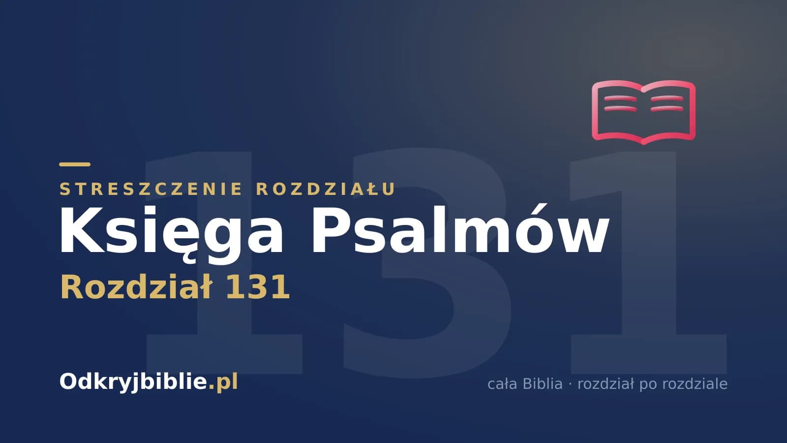 Księga Psalmów 131 — streszczenie rozdziału