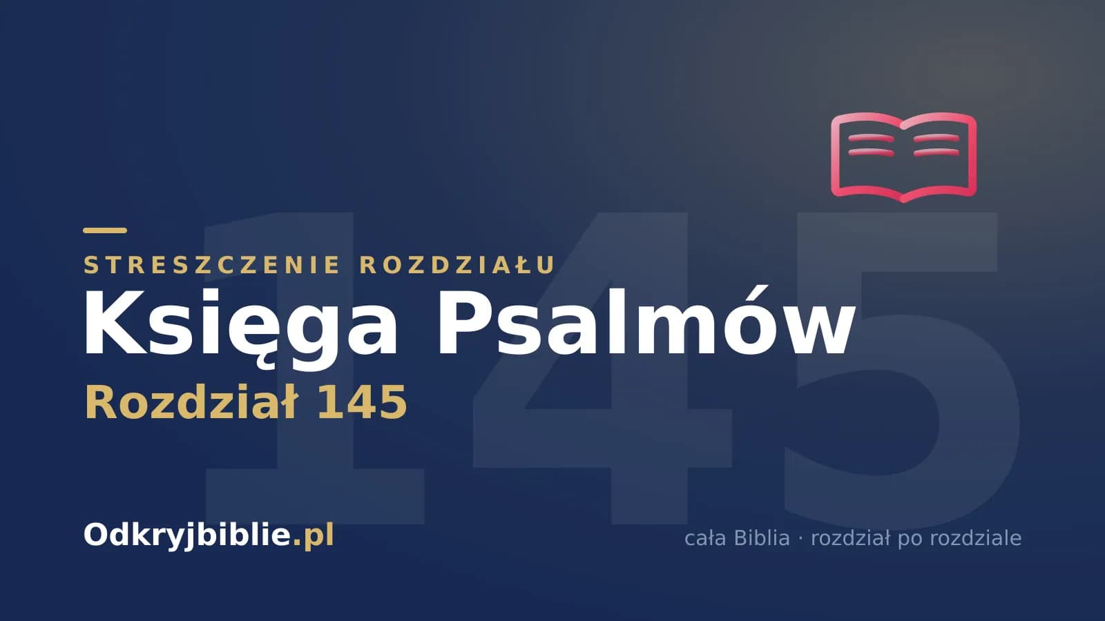 Księga Psalmów 145 — streszczenie rozdziału