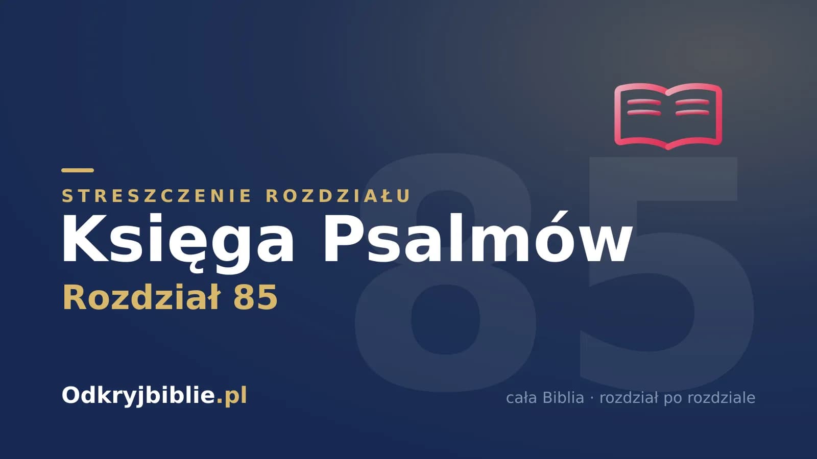 Księga Psalmów 85 — streszczenie rozdziału
