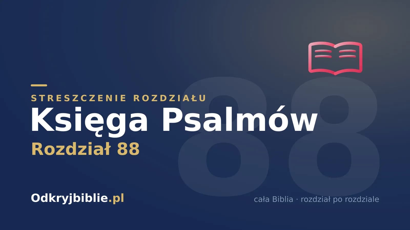 Księga Psalmów 88 — streszczenie rozdziału